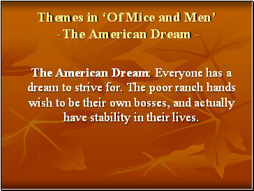 Of Mice and Men. Themes-The American Dream