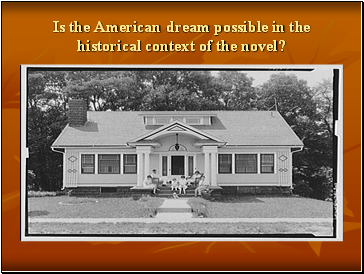 Is the American dream possible in the historical context of the novel?