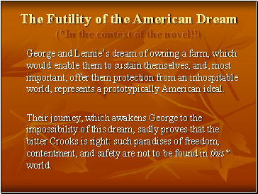 The Futility of the American Dream (*In the context of the novel!!)