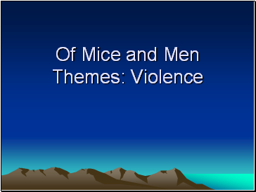 Of Mice and Men. Themes-violence