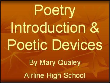 Poetry Introduction & Poetic Devices