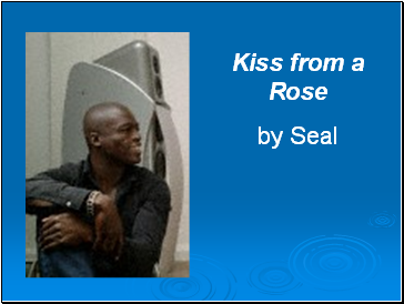 Kiss from a Rose