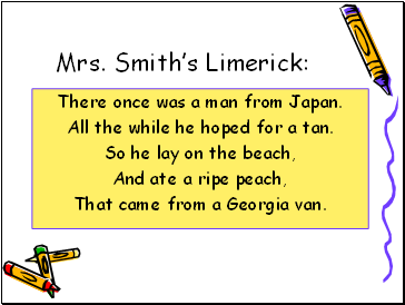 Mrs. Smiths Limerick: