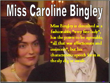 Miss Caroline Bingley