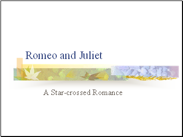 Romeo & Juliet