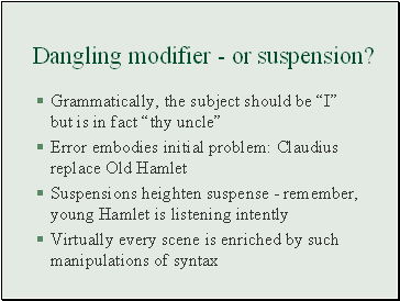 Dangling modifier - or suspension?
