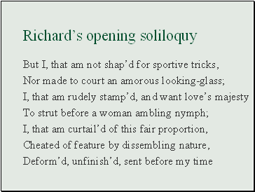 Richards opening soliloquy