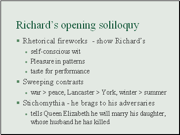 Richard’s opening soliloquy