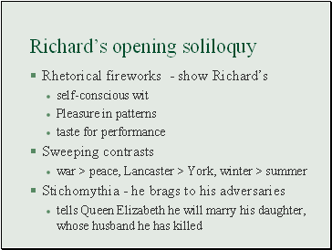 Richards opening soliloquy