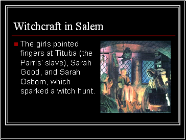 Witchcraft in Salem