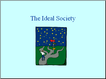 The Ideal Society