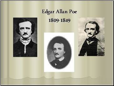 Edgar Allan Poe 1809-1849