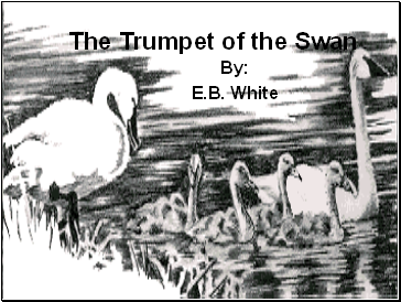 The Trumpet of the Swans