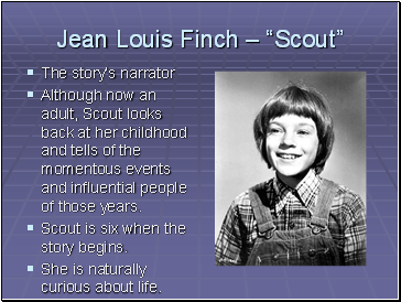 Jean Louis Finch – “Scout”