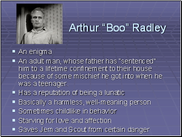 Arthur “Boo” Radley