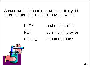 A base can be defined as a substance that yields