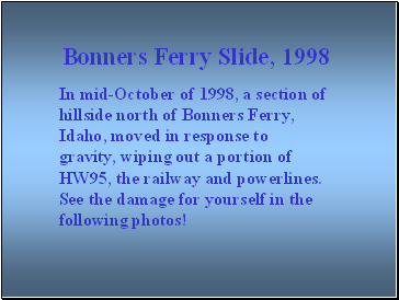Bonners Ferry Slide, 1998
