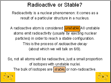 Radioactive or Stable?