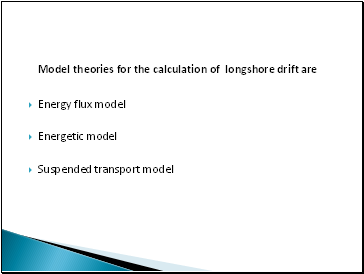 Model theories for the calculation of longshore drift are