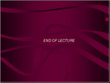 END OF LECTURE