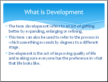 What is Development