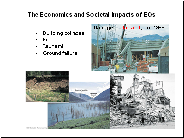 The Economics and Societal Impacts of EQs
