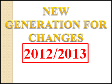 NEW GENERATION FOR CHANGES