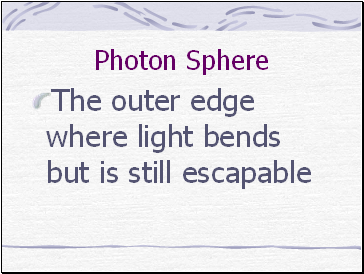 Photon Sphere