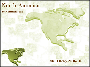 North America The Continent Series