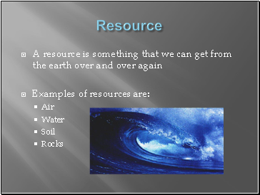 Resource