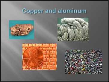 Copper and aluminum