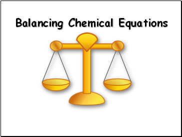 Balancing Chemical Equations