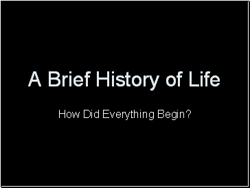 A Brief History of Life