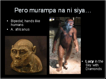 Pero murampa na ni siya