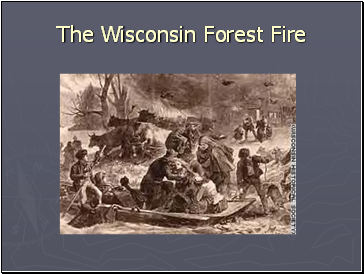 The Wisconsin Forest Fire