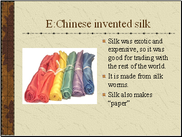 E:Chinese invented silk