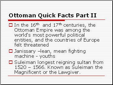Ottoman Quick Facts Part II
