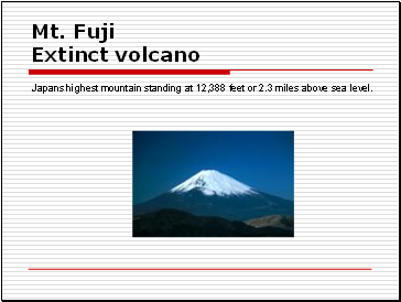 Mt. Fuji Extinct volcano