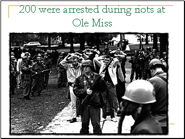 200 were arrested during riots at Ole Miss