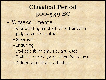 Classical Period 500-339 BC