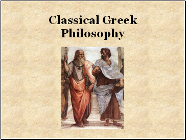 Classical Greek Philosophy