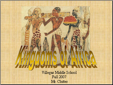 Culture and Kingdoms of West Africa