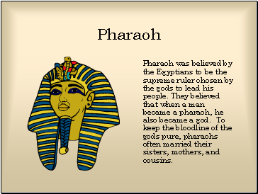 Pharaoh