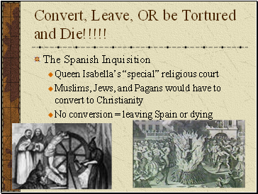 Convert, Leave, OR be Tortured and Die!!!!!