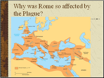 Why was Rome so affected by the Plague?