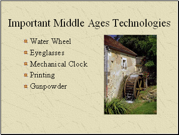 Important Middle Ages Technologies