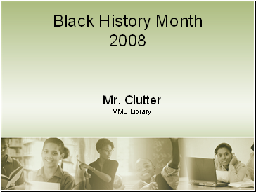 Black History Month 2008