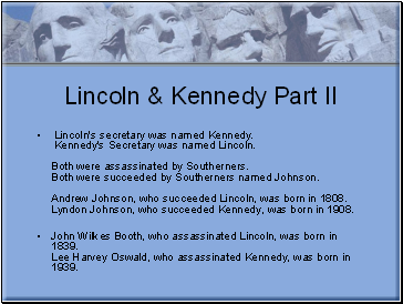 Lincoln & Kennedy Part II