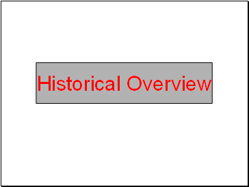 Historical Overview