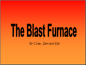 The Blast Furnace